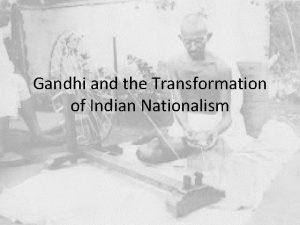 Gandhi and the Transformation of Indian Nationalism Background