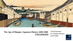 The Age of Shogun Japanese History 1600 1868