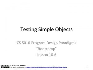 Testing Simple Objects CS 5010 Program Design Paradigms