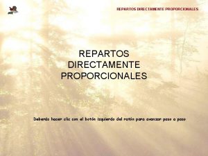 REPARTOS DIRECTAMENTE PROPORCIONALES Debers hacer clic con el