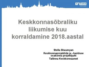 Keskkonnasbraliku liikumise kuu korraldamine 2018 aastal o Stella