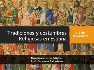 Tradiciones y costumbres Religiosas en Espaa Departamento de