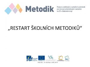 RESTART KOLNCH METODIK Aktuln situace Koncepce sttu ICT