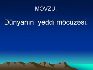 MVZU Dnyann yeddi mczsi 1 Misir piramidalar Misir