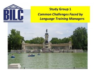 Study Group 1 Common Challenges Faced by Language