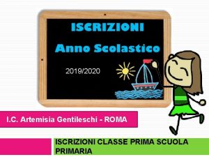 20192020 I C Artemisia Gentileschi ROMA ISCRIZIONI CLASSE