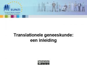 European Patients Academy on Therapeutic Innovation Translationele geneeskunde