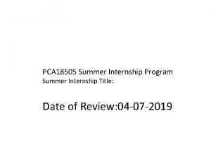 PCA 18505 Summer Internship Program Summer Internship Title