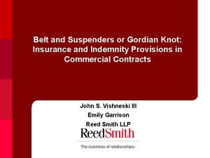 Belt and Suspenders or Gordian Knot Insurance and