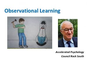 Observational Learning Accelerated Psychology Council Rock South Observational