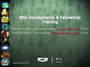 WSU Assistantship Fellowship Training Rita Whitcomb Area Finance