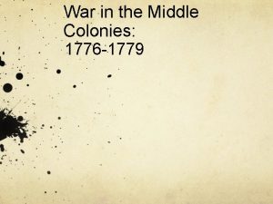 War in the Middle Colonies 1776 1779 The