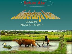 Bahan Ajar GEOGRAFI KELAS XI IPS SMT 1