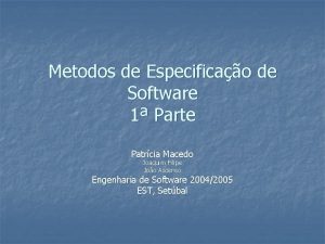 Metodos de Especificao de Software 1 Parte Patrcia