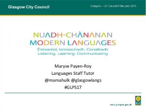 Maryse PayenRoy Languages Staff Tutor mamahulk glasgowlangs GLPS