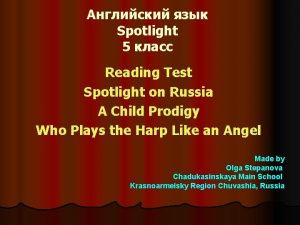 Spotlight 5 Reading Test Spotlight on Russia A