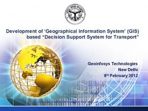 Development of Geographical Information System GIS based Decision