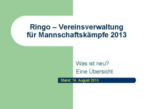 Ringo Vereinsverwaltung fr Mannschaftskmpfe 2013 Was ist neu