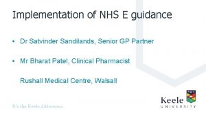 Implementation of NHS E guidance Dr Satvinder Sandilands