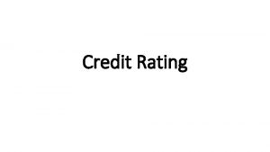 Credit Rating Credit Risk Default Risk What is