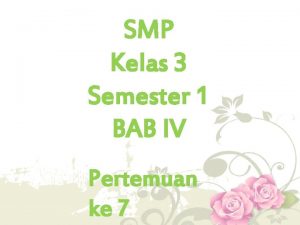 SMP Kelas 3 Semester 1 BAB IV Pertemuan