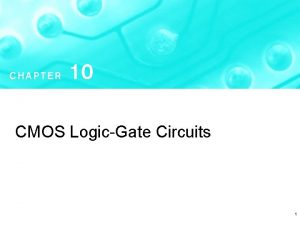 CMOS LogicGate Circuits 1 Static CMOS Circuits At