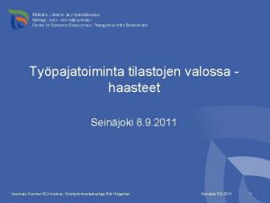 Typajatoiminta tilastojen valossa haasteet Seinjoki 8 9 2011