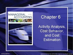 Chapter 6 Activity Analysis Cost Behavior and Cost