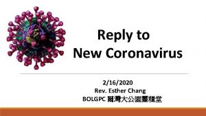Reply to New Coronavirus 1262020 Rev Joseph Chang