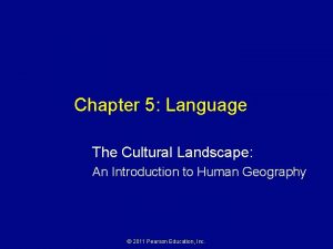 Chapter 5 Language The Cultural Landscape An Introduction