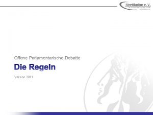 Offene Parlamentarische Debatte Version 2011 Aufstellung Ablauf Zwischenfragen