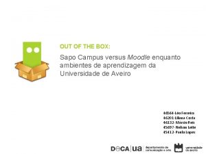 OUT OF THE BOX Sapo Campus versus Moodle