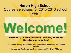 Huron High School Course Selections for 2015 2016