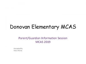 Donovan Elementary MCAS ParentGuardian Information Session MCAS 2019