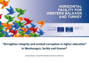 HORIZONTAL FACILITY FOR WESTERN BALKANS AND TURKEY Strengthen