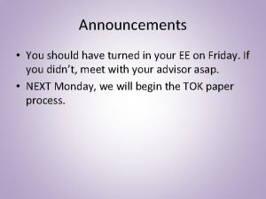 Announcements You should have turned in your EE