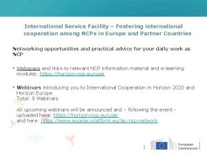 International Service Facility Fostering international cooperation among NCPs