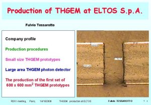 Production of THGEM at ELTOS S p A
