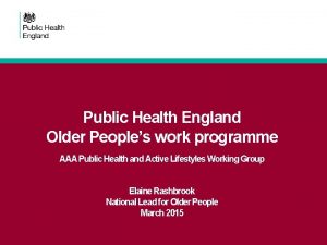 Public Health England Older Peoples work programme AAA