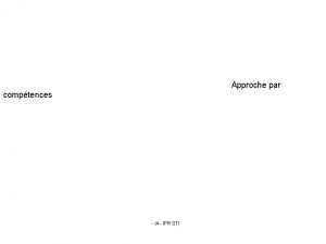 Approche par comptences IA IPR STI Comptences de