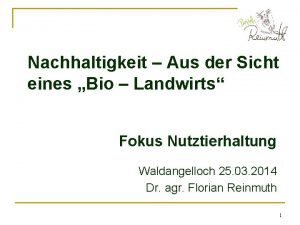 Nachhaltigkeit Aus der Sicht eines Bio Landwirts Fokus