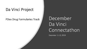 Da Vinci Project PDex Drug Formularies Track December