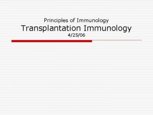 Principles of Immunology Transplantation Immunology 42506 WordTerms List