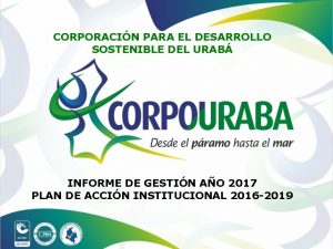 CORPORACIN PARA EL DESARROLLO SOSTENIBLE DEL URAB INFORME