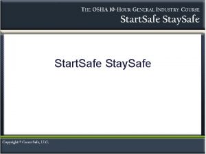 Start Safe Stay Safe Introduction The U S