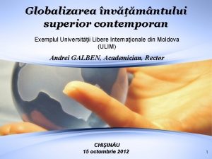 Globalizarea nvmntului superior contemporan Exemplul Universitii Libere Internaionale