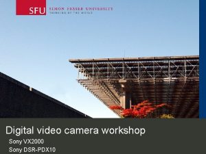 Digital video camera workshop Sony VX 2000 Sony