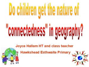 Joyce Hallam HT and class teacher Hawkshead Esthwaite