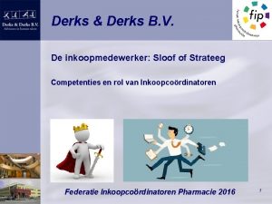 Derks Derks B V De inkoopmedewerker Sloof of