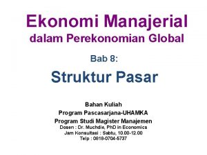 Ekonomi Manajerial dalam Perekonomian Global Bab 8 Struktur